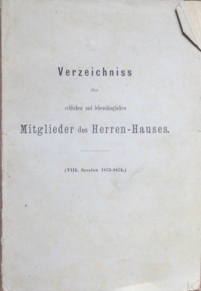 Verzeichniss der erblichen und lebenslÃ¤nglichen Mitglieder des Herren-Hauses. (VIII. Session …