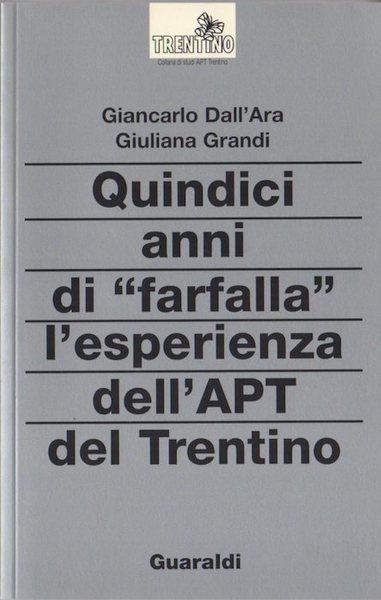 Quindici anni di "farfalla": l'esperienza dell'APT del Trentino.
