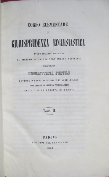Corso elementare di giurisprudenza ecclesiastica avuto speciale riguardo al diritto …
