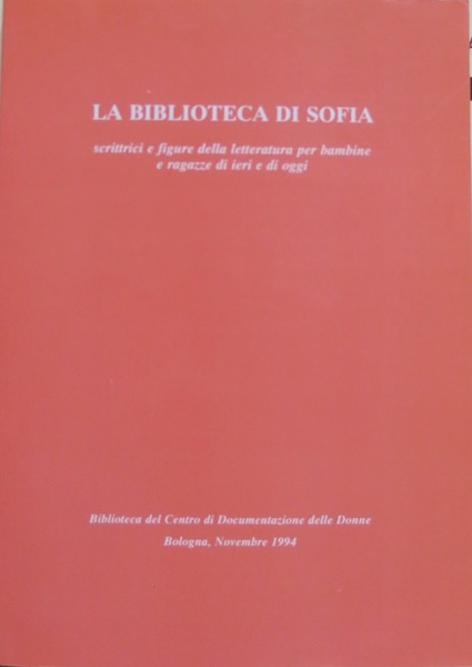 La biblioteca di Sofia: scrittrici e figure della letteratura per …