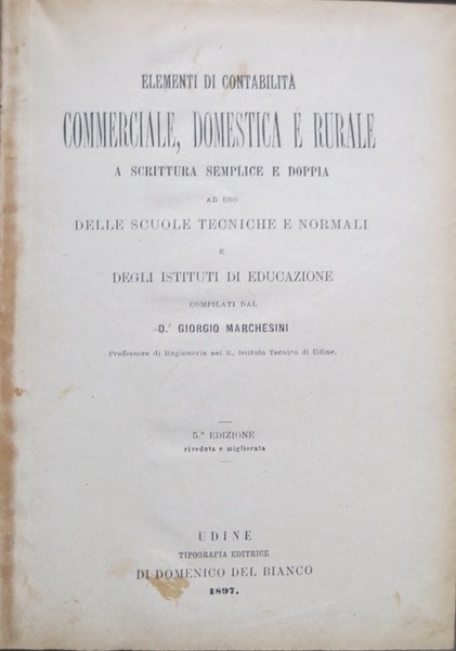 Elementi di contabilitÃ commerciale, domestica e rurale a scrittura semplice …