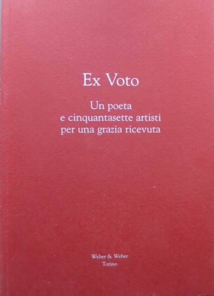 Ex voto: un poeta e cinquantasei artisti per una grazia …
