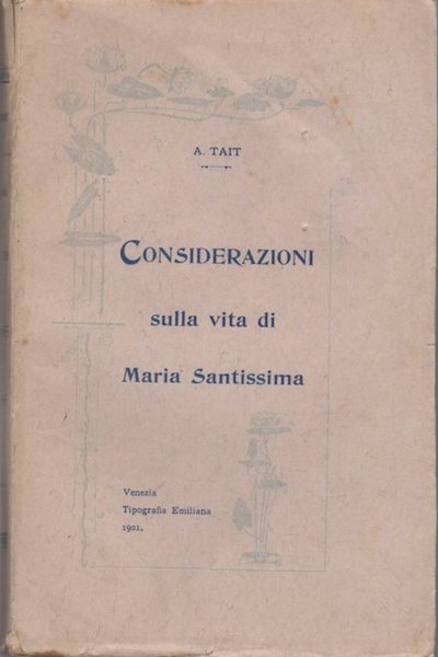 Considerazioni sulla vita di Maria Santissima.