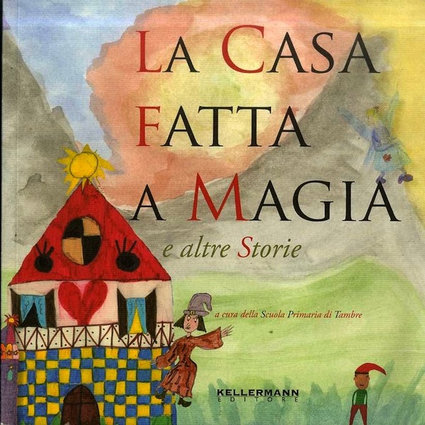 La casa fatta a magia.