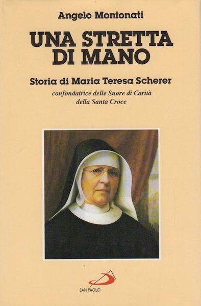 Una stretta di mano: storia di Maria Teresa Scherer, confondatrice …