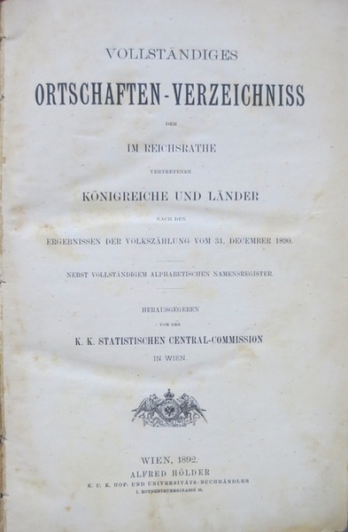 VollstÃ¤ndiges Ortschaften - Verzeichniss der im Reichsrathe vertretenen KÃ¶nigreiche und …