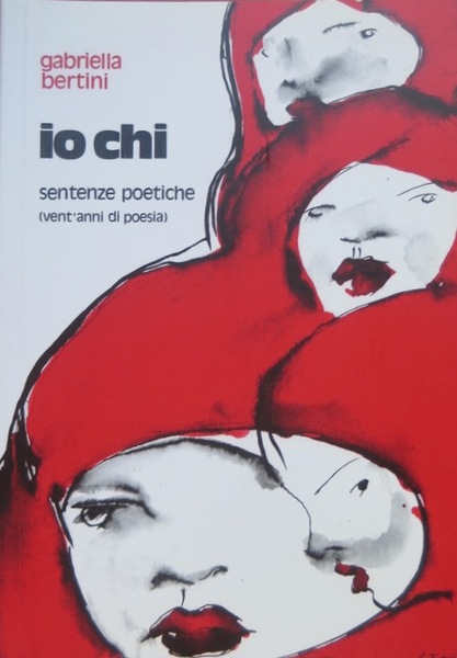 Io chi: sentenze poetiche: vent'anni di poesia.