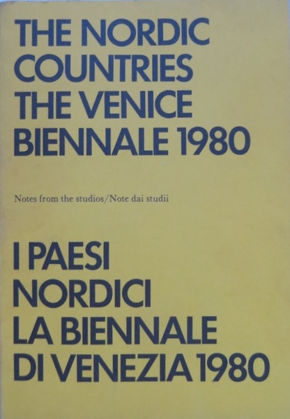 The nordic countries: the Venice Biennale 1980: notes from the …