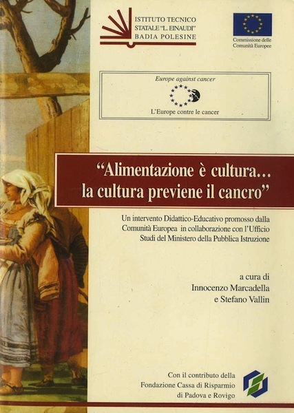 Â”Alimentazione Ã¨ cultura. la cultura previene il cancroÂ”.