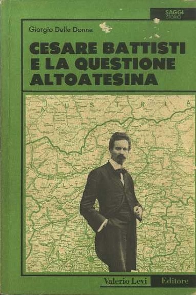 Cesare Battisti e la questione altoatesina.