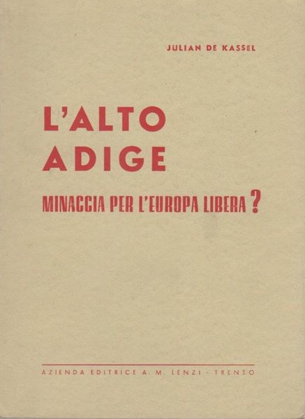 L'Alto Adige: minaccia per l'Europa libera?