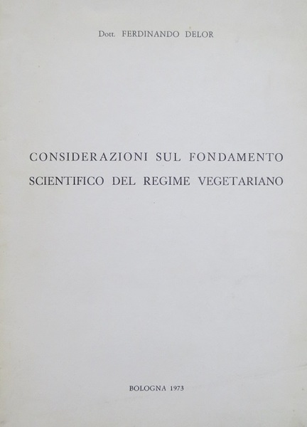 Considerazioni sul fondamento scientifico del regime vegetariano.