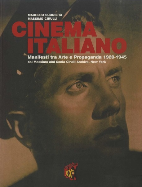 Cinema italiano: manifesti tra arte e propaganda 1920-1945: dal Massimo …