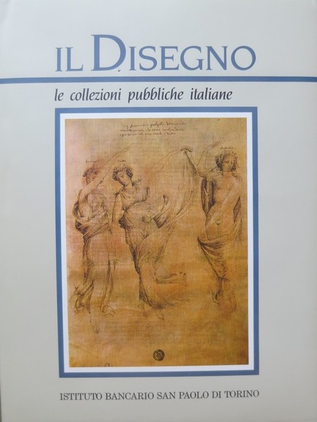 Il Disegno: II. I grandi collezionisti.