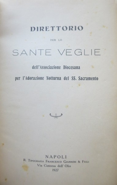 Direttorio per le sante veglie dell'Associazione diocesana per l'adorazione notturna …