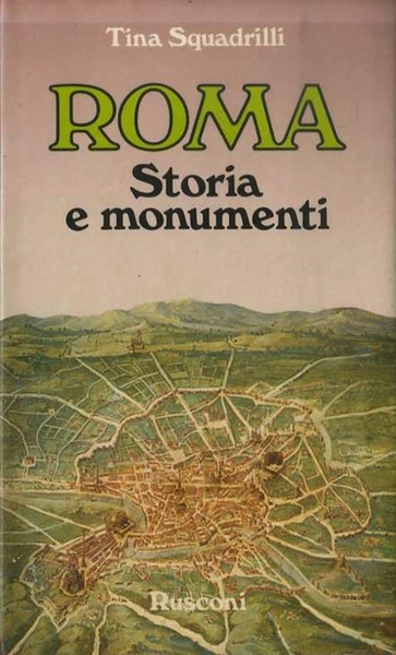 Roma: storia e monumenti.