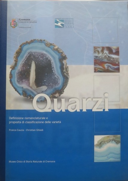 Quarzi: definizione nomenclaturale e proposta di classificazione delle varietÃ .