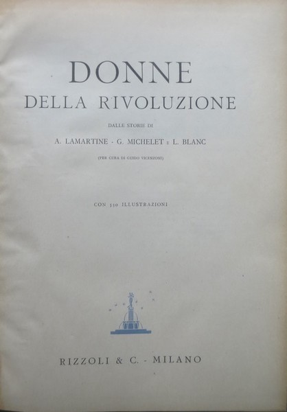 Donne della Rivoluzione: dalle storie di A. Lamartine, G. Michelet …