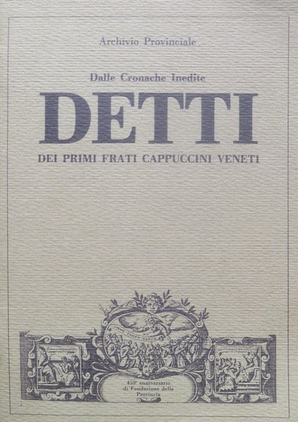 Dalle cronache inedite detti dei primi frati cappuccini veneti.