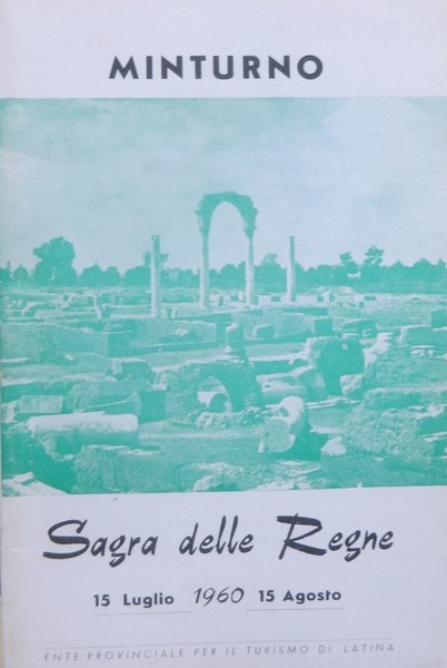 Minturno: Sagra delle Regne: 15 luglio - 15 agosto 1960.