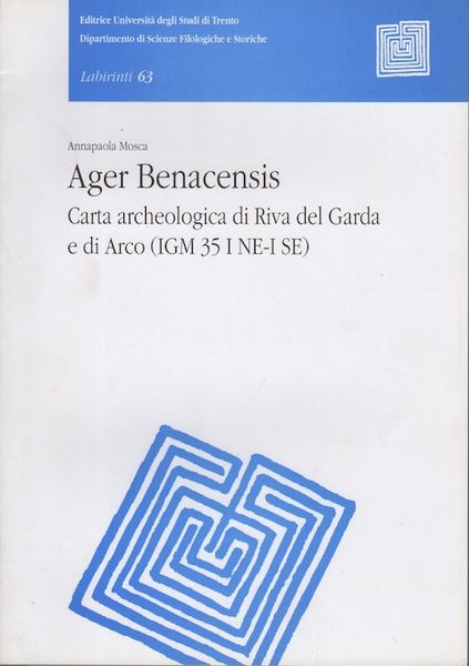 Ager Benacensis: carta archeologica di Riva del Garda e di …