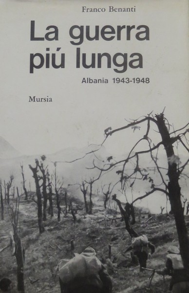La guerra piÃ¹ lunga: Albania 1943-1948.