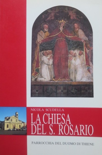 La chiesa del S. Rosario: notizie storiche, l'edificio e le …