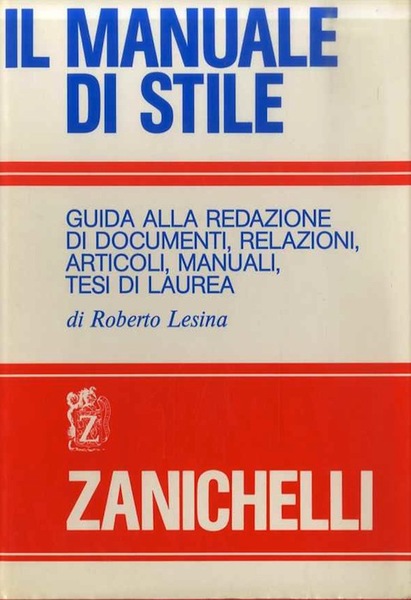 Il manuale di stile: guida alla redazione di documenti, relazioni, …