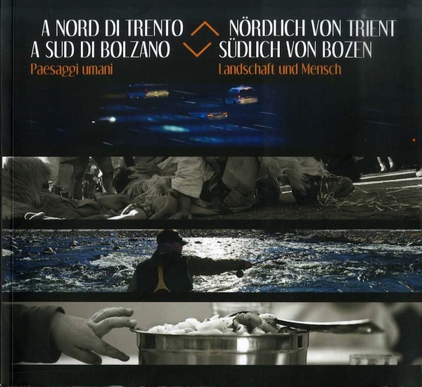 A nord di Trento a sud di Bolzano: paesaggi umani.