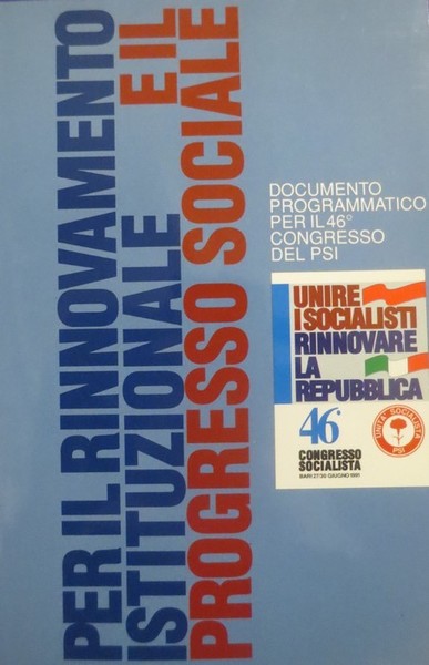 Per il rinnovamento istituzionale e il progresso sociale: documento programmatico …