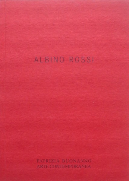 Natura silenziosa: Albino Rossi.