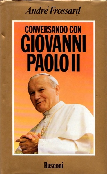Conversando con Giovanni Paolo II.
