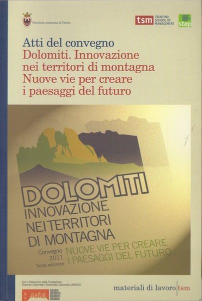 Dolomiti: innovazione nei territori di montagna: nuove vie per creare …