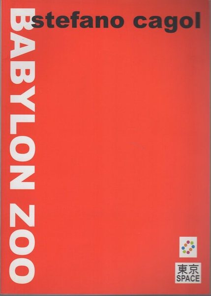 Babylon zoo: evolution revolution: Stefano Cagol.