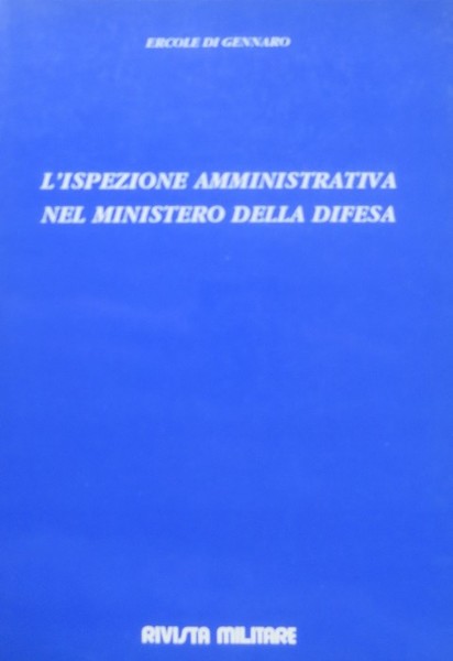 L'ispezione amministrativa nel ministero della difesa.