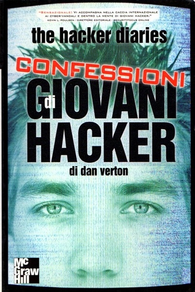 The Hacker Diaries: confessioni di giovani hacker.