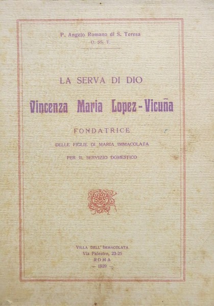 La serva di Dio Vincenza Maria Lopez-VicuÃ±a: fondatrice delle Figlie …