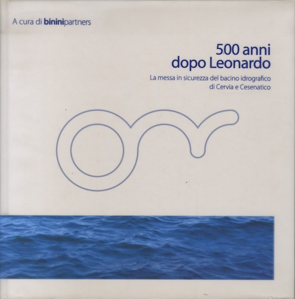 500 anni dopo Leonardo: la messa in sicurezza del bacino …