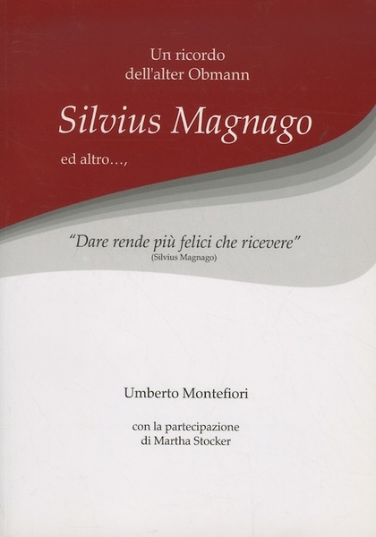 Silvius Magnago ed altro.: un ricordo all'alter Obmann.