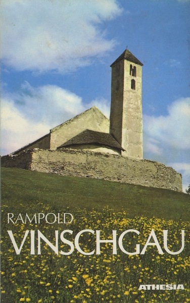Vinschgau: Landschaft, Geschichte und Gegenwart am Oberlauf der Etsch: das …