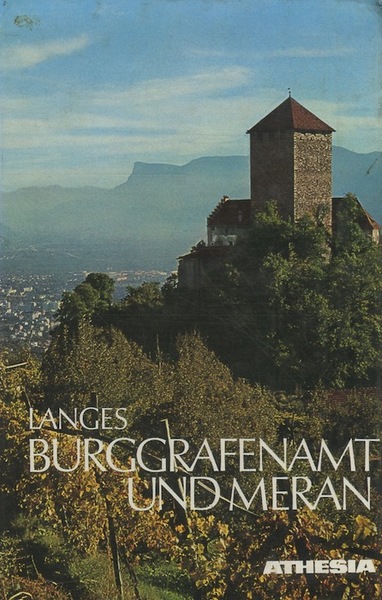 Burggrafenamt und Meran: das Herzstuck Tirols: ein Streifzug durch das …
