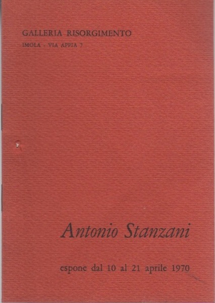 Antonio Stanzani: espone dal 10 al 21 aprile 1970.