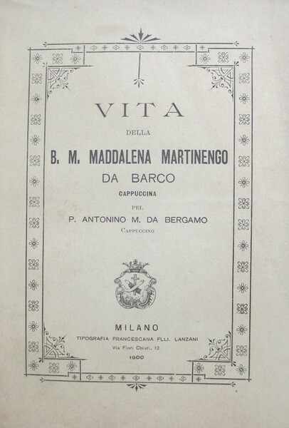 Vita della B. M. Maddalena Martinengo da Barco cappuccina.