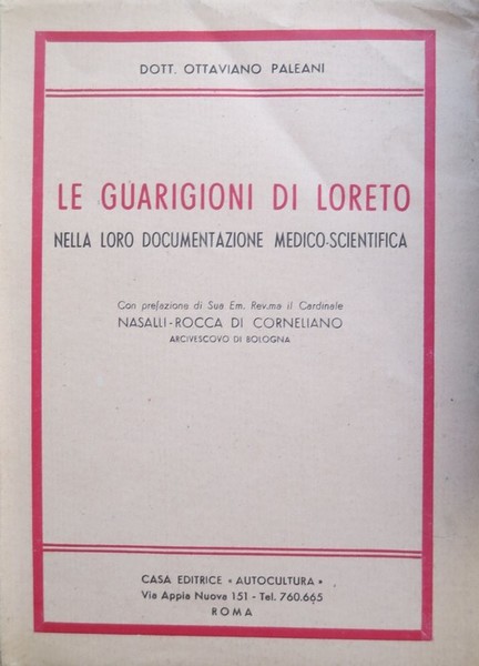 Le guarigioni di Loreto nella loro documentazione medico-scientifica.