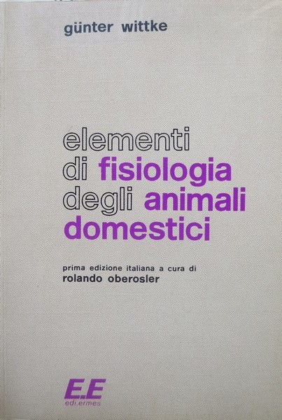 Elementi di fisiologia degli animali domestici.