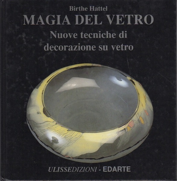 Magia del vetro: nuove tecniche di decorazione su vetro.