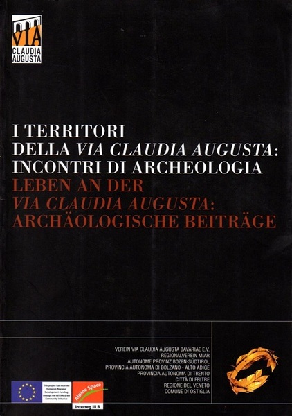 I territori della via Claudia Augusta: incontri di archeologia = …