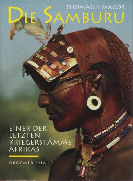 Die Samburu. Einer der letzten KriegerstÃ¤mme Afrikas.