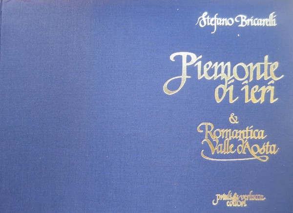 Piemonte di ieri & romantica Valle d'Aosta.