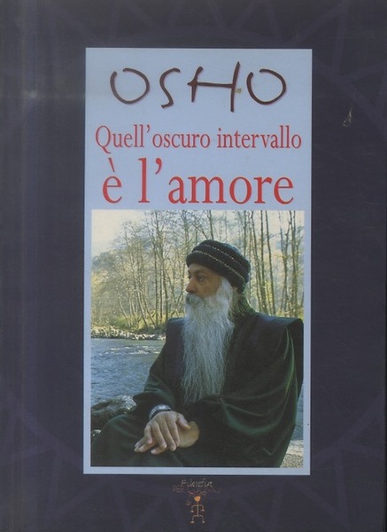 Quell'oscuro intervallo Ã¨ l'amore.